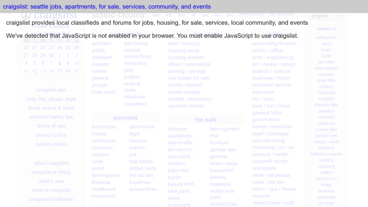 “We've detected that JavaScript is not enabled in your browser. You must enable JavaScript to use craigslist.”